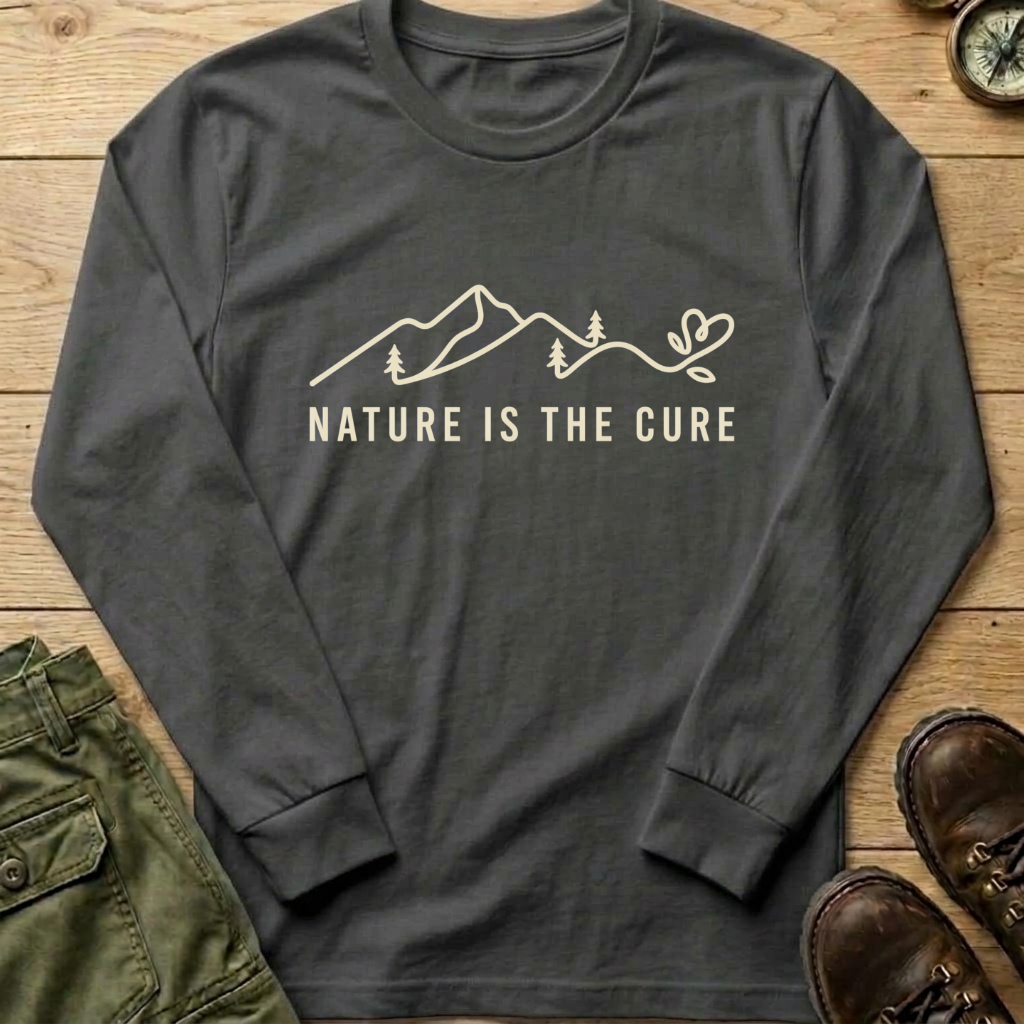 Nature Is The Cure Long Sleeve