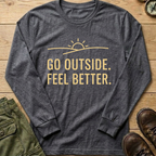Go Outside Feel Better Long Sleeve