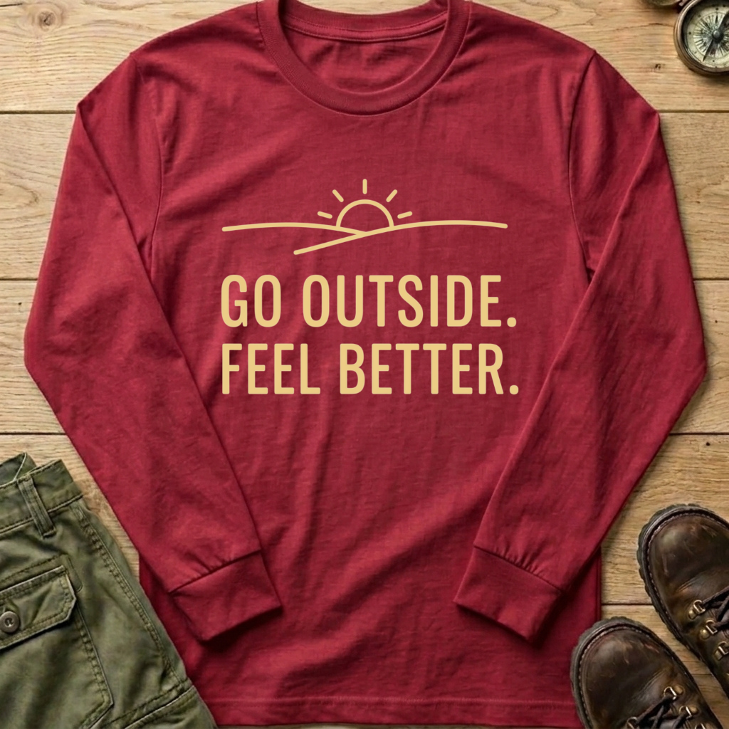 Go Outside Feel Better Long Sleeve