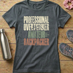 Professional Overthinker Amateur Backpacker Women's T-shirt