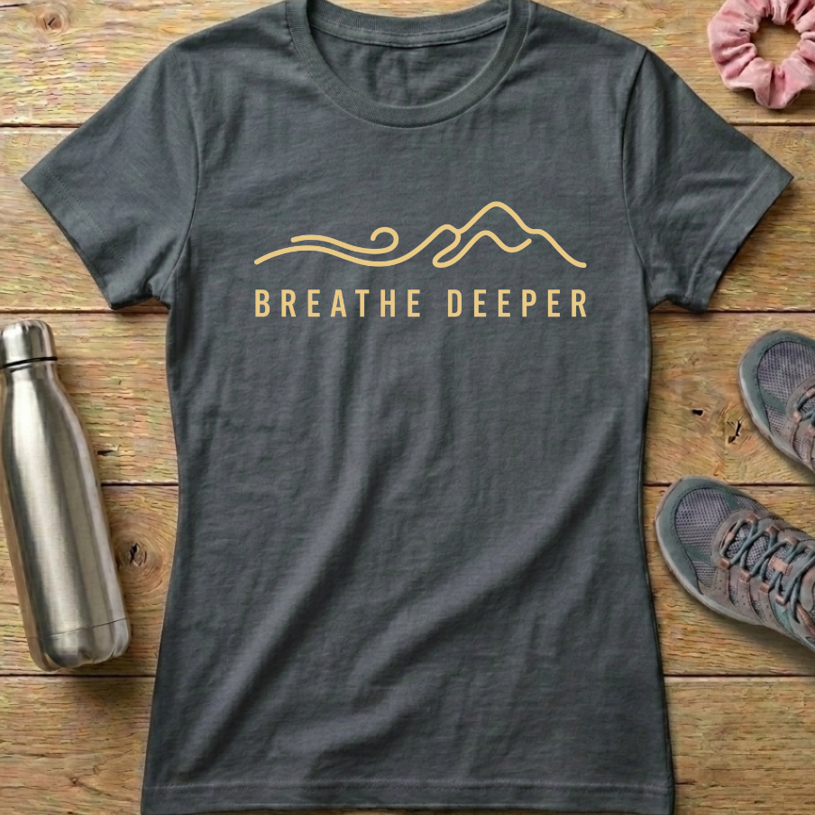 Breathe Deeper Women's T-shirt