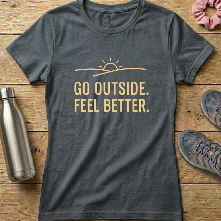 Go Outside Feel Better Women's T-shirt