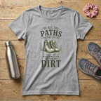 Of All The Paths You Take In Life Women's Relaxed T-Shirt