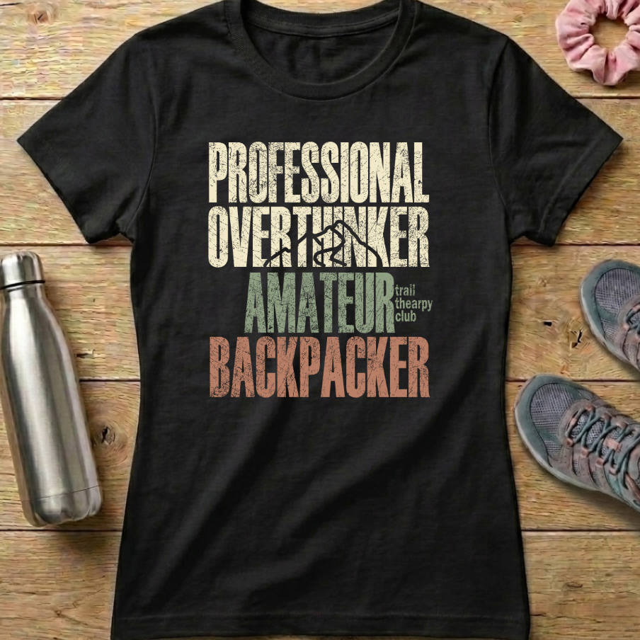 Professional Overthinker Amateur Backpacker Women's T-shirt