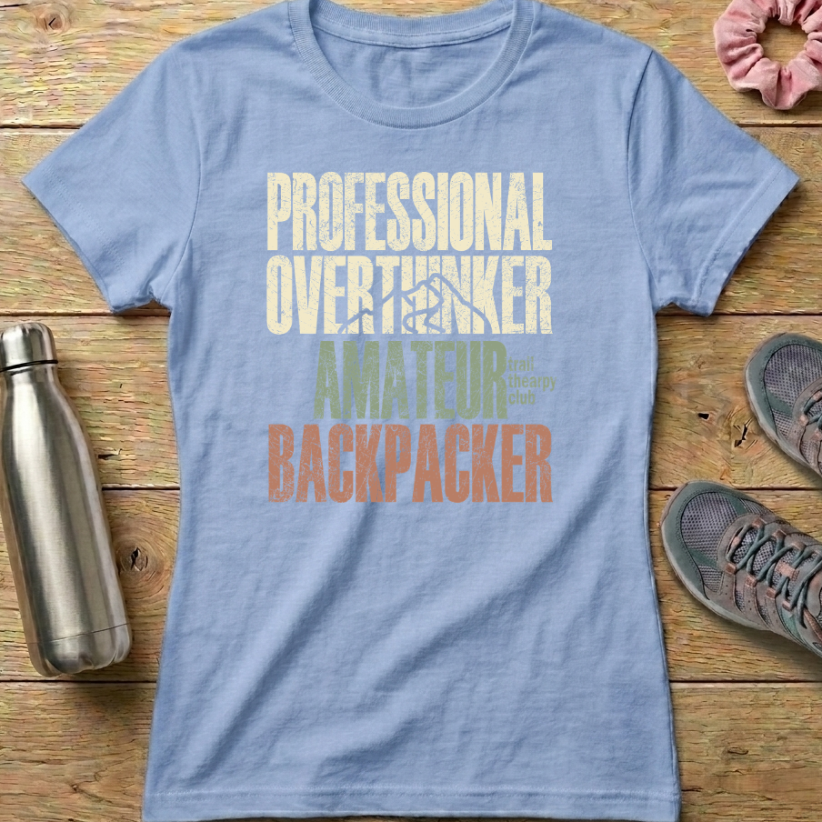 Professional Overthinker Amateur Backpacker Women's T-shirt