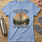 Of All The Paths You Take In Life...Signpost Women's T-shirt