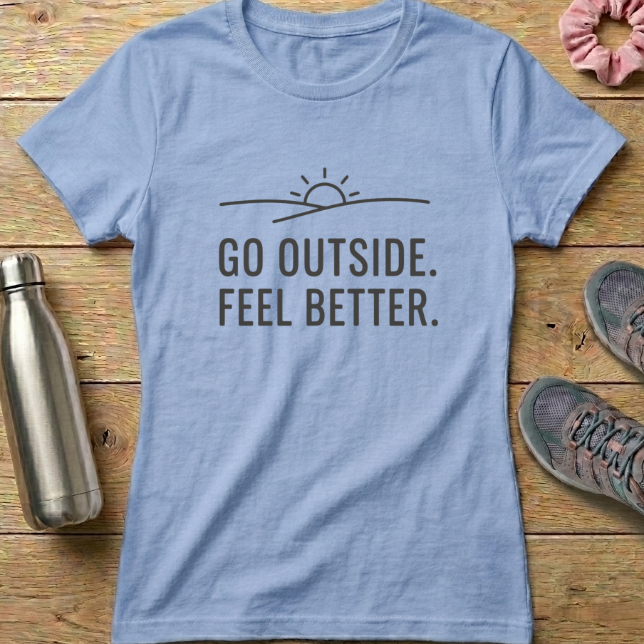 Go Outside Feel Better Women's T-shirt