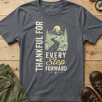 Thankful For Every Step Forward T-Shirt