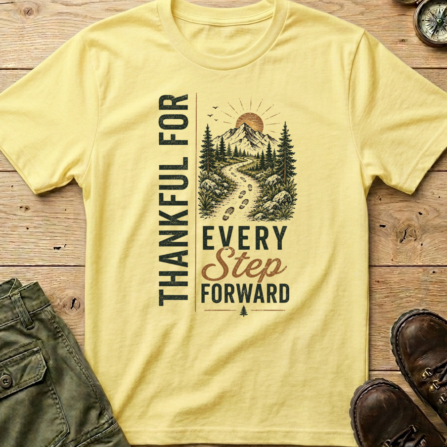 Thankful For Every Step Forward T-Shirt