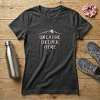 Breathe Deeper Here Women's Relaxed T-Shirt