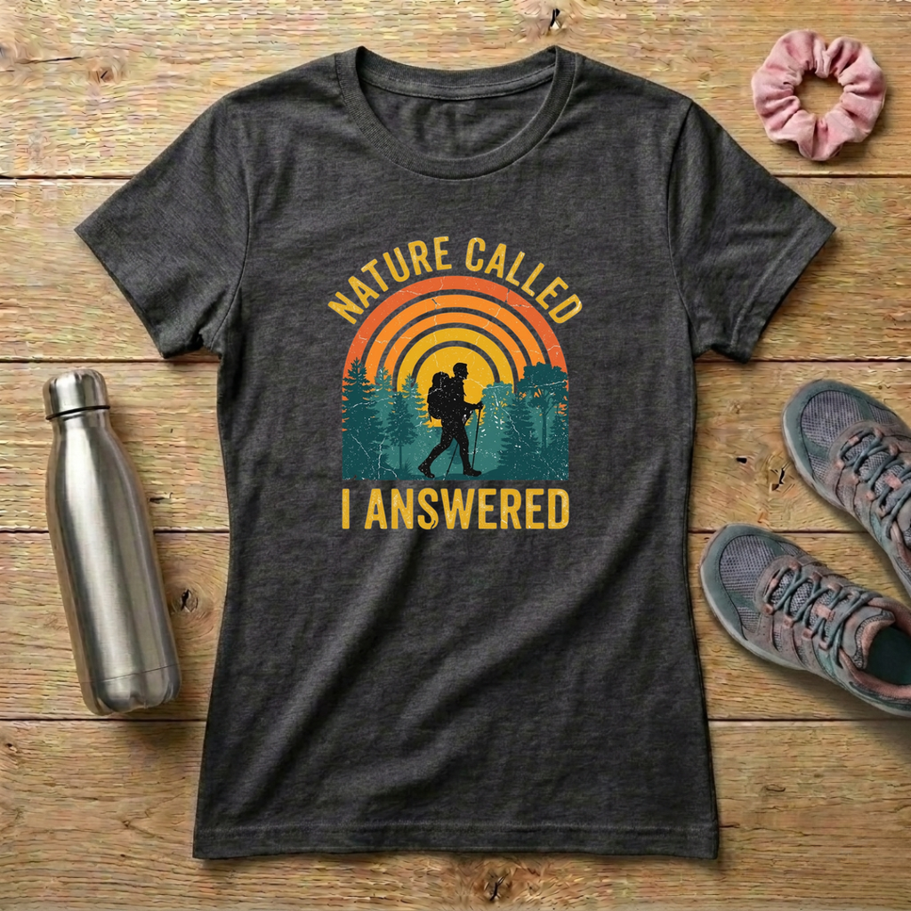 Nature Called I Answered Women's Relaxed T-Shirt