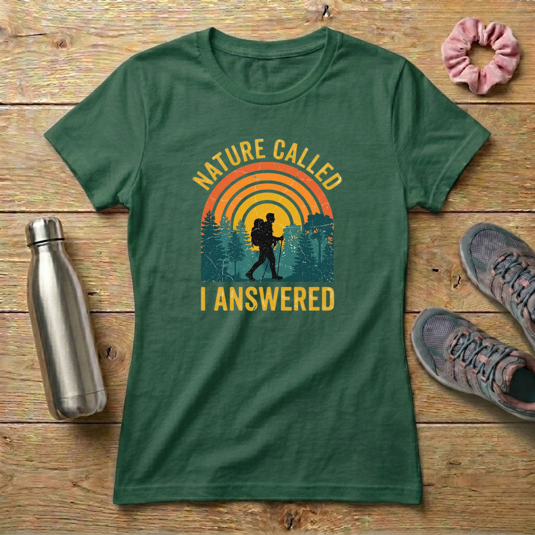 Nature Called I Answered Women's Relaxed T-Shirt