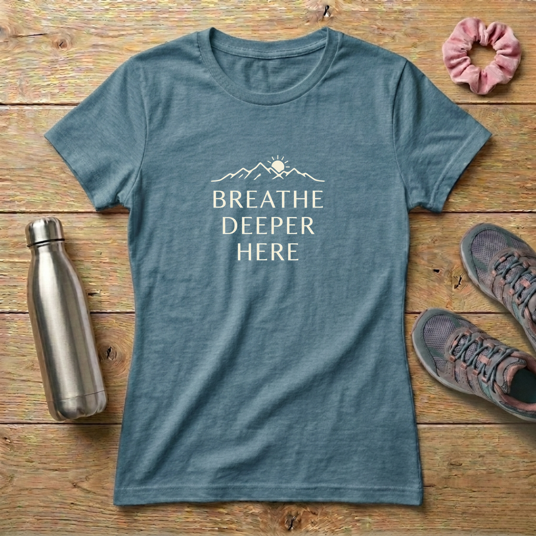Breathe Deeper Here Women's Relaxed T-Shirt