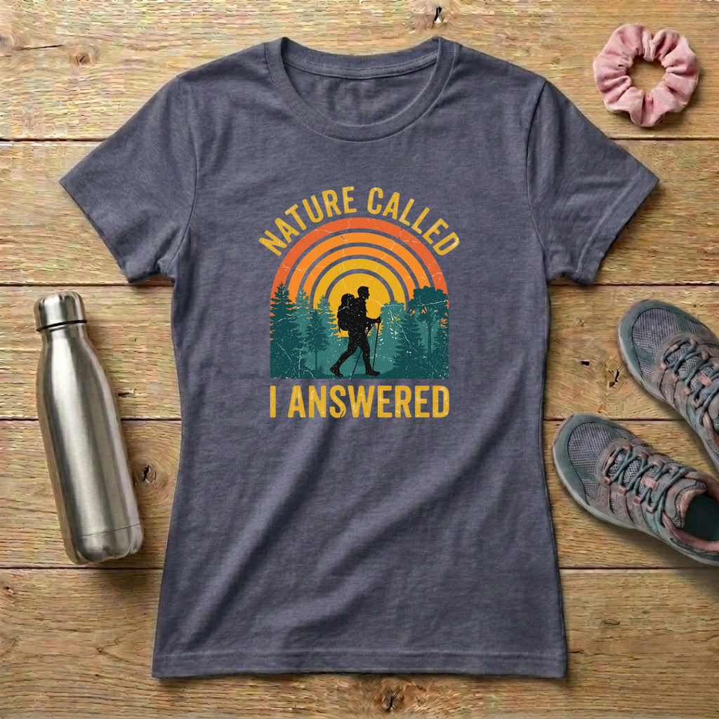 Nature Called I Answered Women's Relaxed T-Shirt