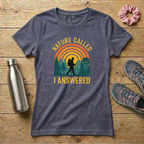 Nature Called I Answered Women's Relaxed T-Shirt