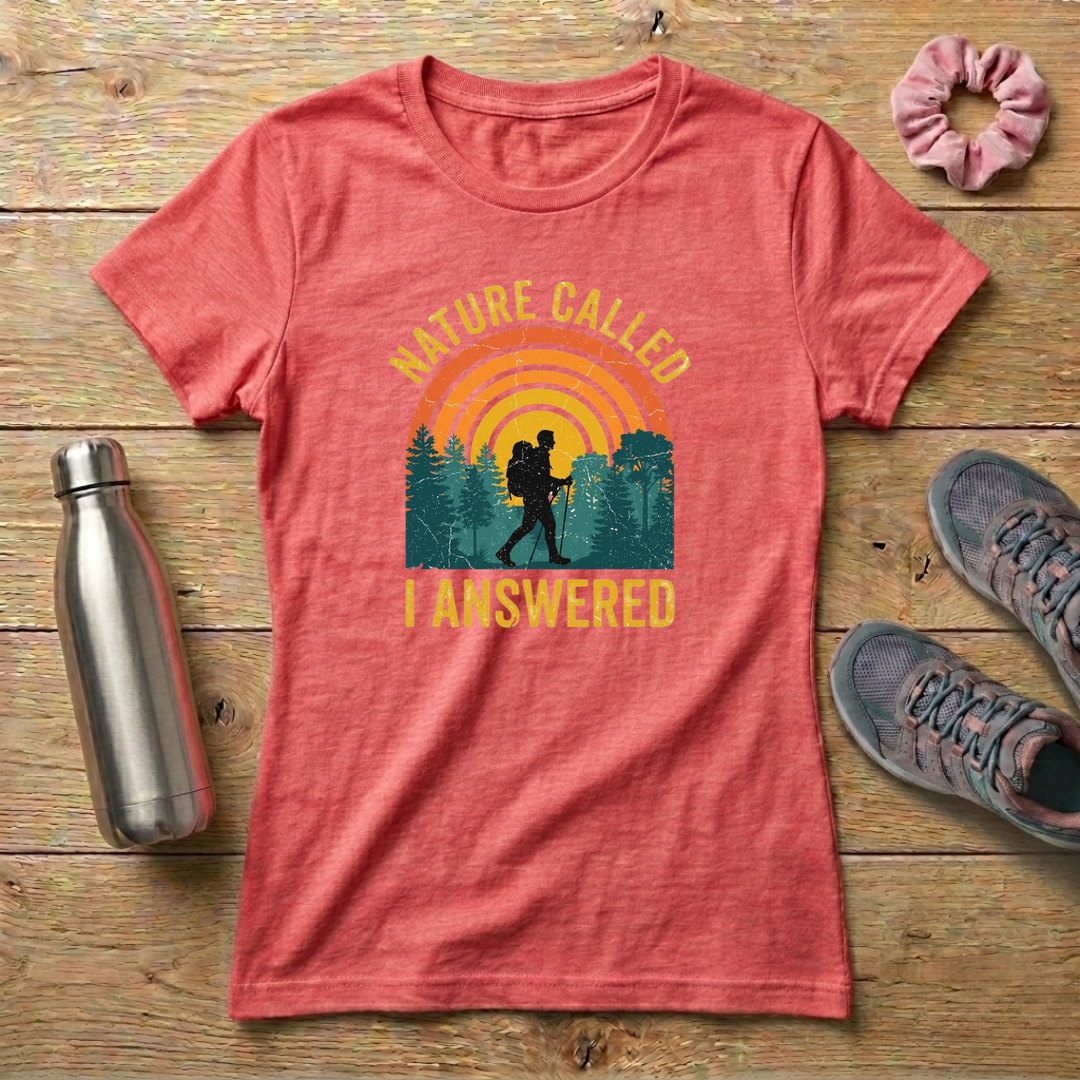 Nature Called I Answered Women's Relaxed T-Shirt