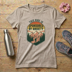 This Hike Is Sponsored By Anxiety Women's Relaxed T-Shirt