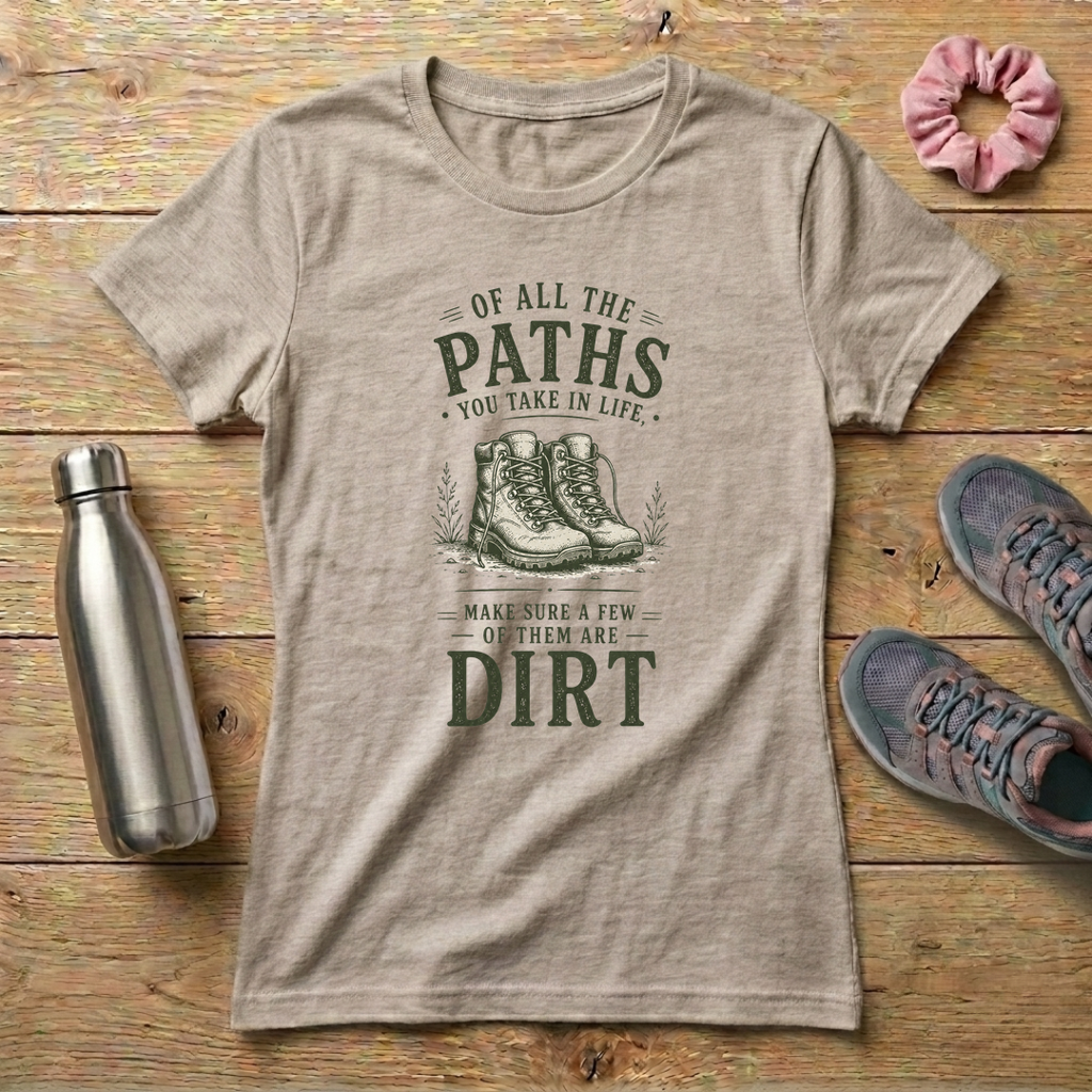 Of All The Paths You Take In Life Women's Relaxed T-Shirt