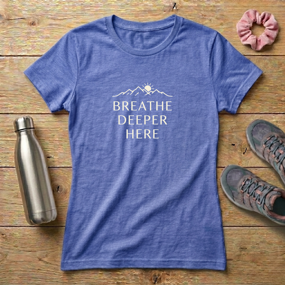 Breathe Deeper Here Women's Relaxed T-Shirt