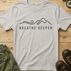 Breathe Deeper T-Shirt