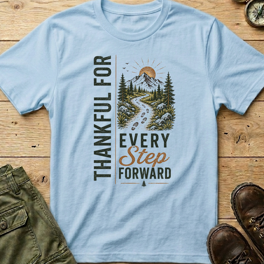 Thankful For Every Step Forward T-Shirt