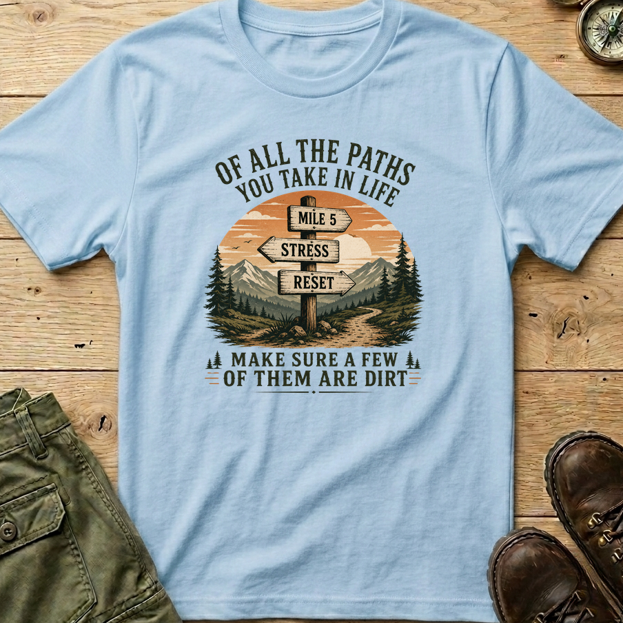 Of All The Paths...Signpost T-Shirt