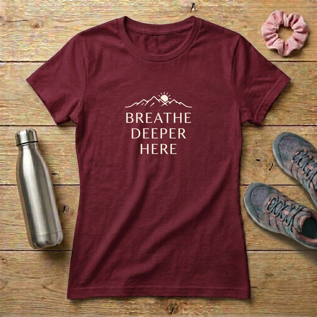 Breathe Deeper Here Women's Relaxed T-Shirt