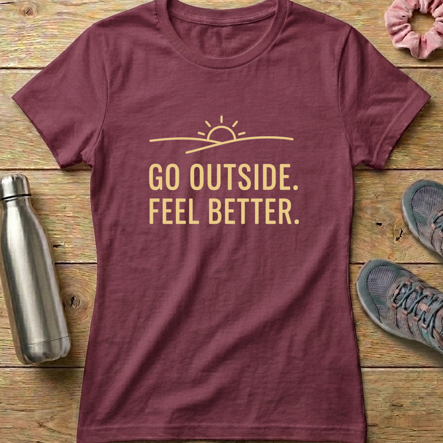 Go Outside Feel Better Women's T-shirt