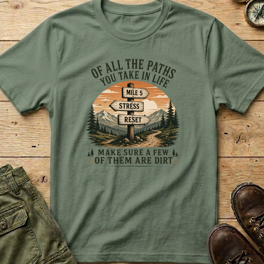 Of All The Paths...Signpost T-Shirt