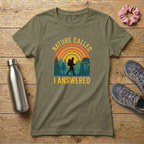 Nature Called I Answered Women's Relaxed T-Shirt
