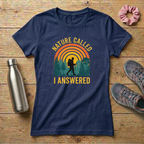 Nature Called I Answered Women's Relaxed T-Shirt