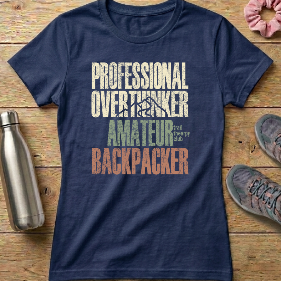 Professional Overthinker Amateur Backpacker Women's T-shirt