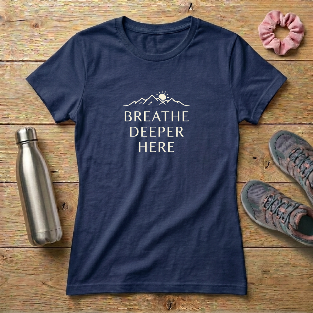 Breathe Deeper Here Women's Relaxed T-Shirt