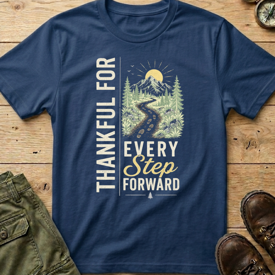 Thankful For Every Step Forward T-Shirt