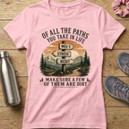 Of All The Paths You Take In Life...Signpost Women's T-shirt