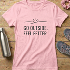 Go Outside Feel Better Women's T-shirt