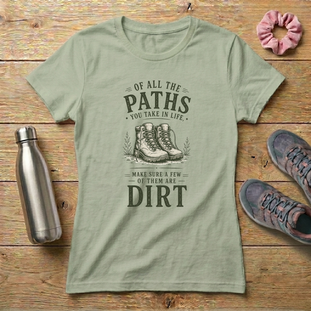 Of All The Paths You Take In Life Women's Relaxed T-Shirt