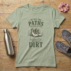 Of All The Paths You Take In Life Women's Relaxed T-Shirt