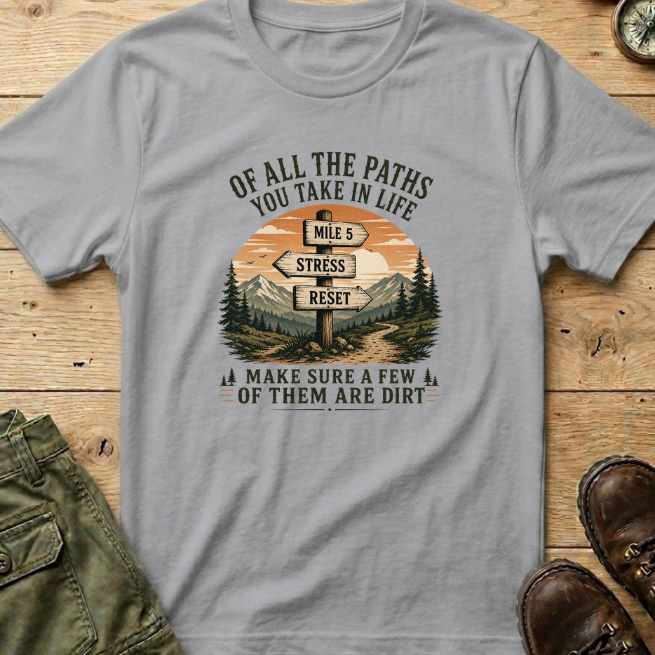 Of All The Paths...Signpost T-Shirt
