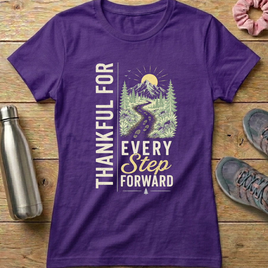 Thankful For Every Step Forward Women's T-shirt