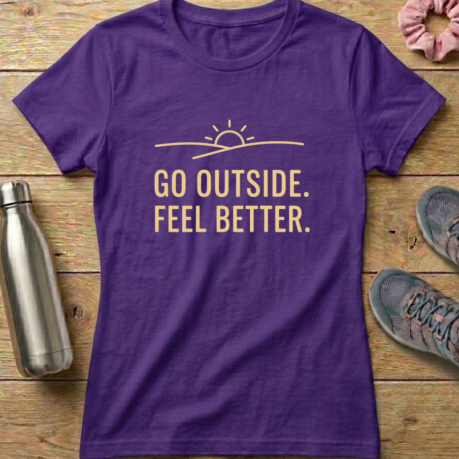 Go Outside Feel Better Women's T-shirt