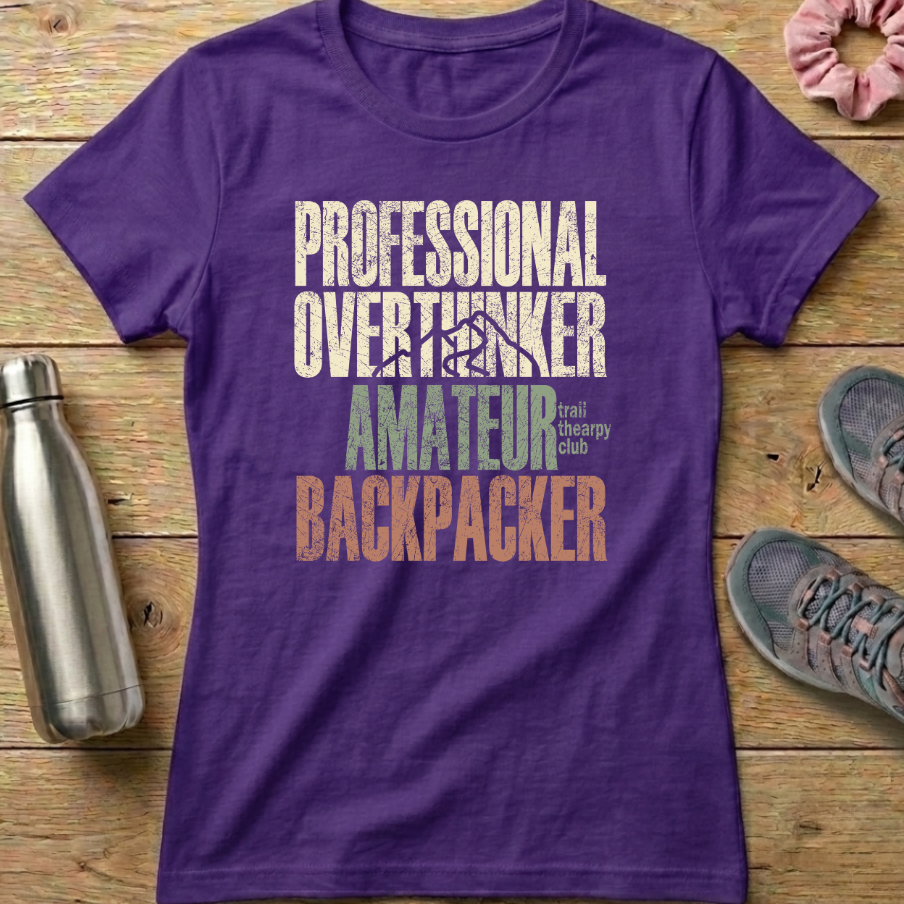 Professional Overthinker Amateur Backpacker Women's T-shirt