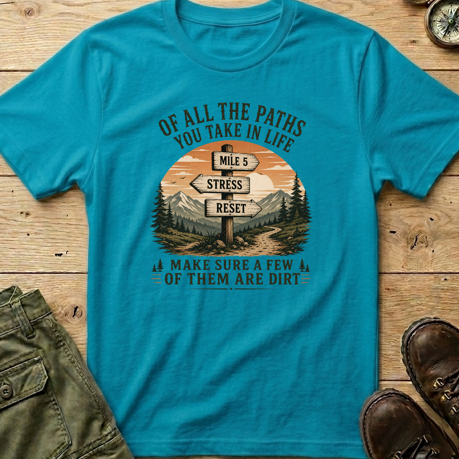 Of All The Paths...Signpost T-Shirt