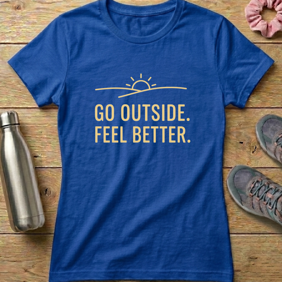Go Outside Feel Better Women's T-shirt