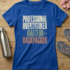 Professional Overthinker Amateur Backpacker Women's T-shirt