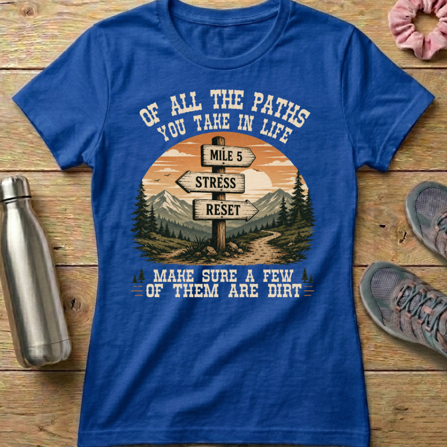 Of All The Paths You Take In Life...Signpost Women's T-shirt