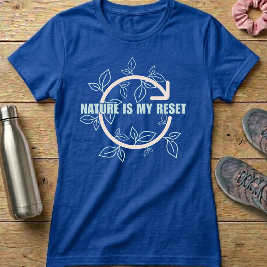 Nature Is My Reset Women's T-shirt